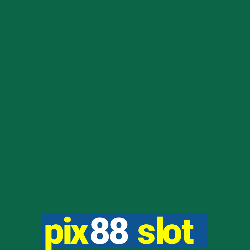 pix88 slot